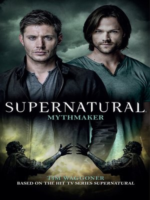 cover image of Supernatural--Mythmaker